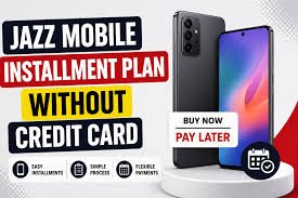 Jazz Mobile Installment Plan Without Credit Card – Complete 2026 Guide