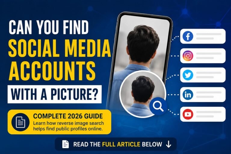 Can You Find Social Media Accounts with a Picture? – Complete 2026 Guide